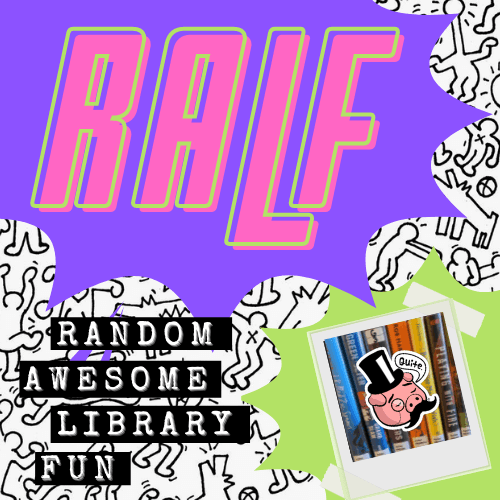 RALF: Random Awesome Library Fun