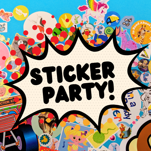 sticker party!